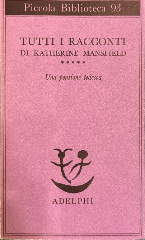 Tutti i racconti di Katherine Mansfield V - Una pensione …