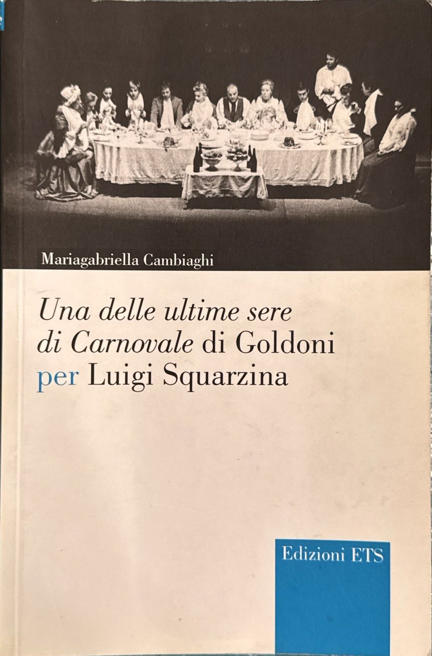 Una delle ultime sere di Carnovale di Goldoni per Luigi …