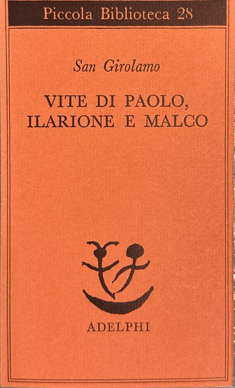 Vite di Paolo, Ilarione e Malco
