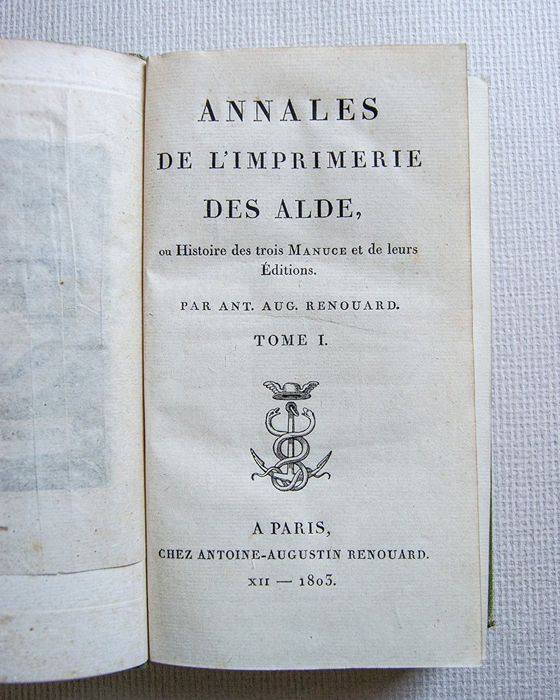 Annales de L'Imprimerie des Alde, ou Histoire des trois Manuce …