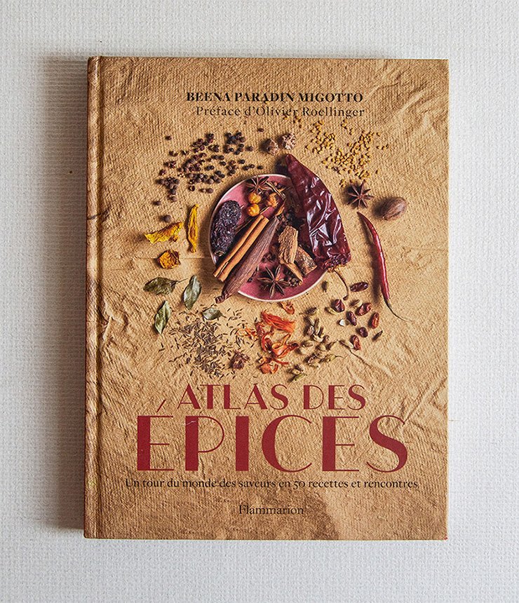 Atlas des Epices. Un tour du monde des saveurs en …