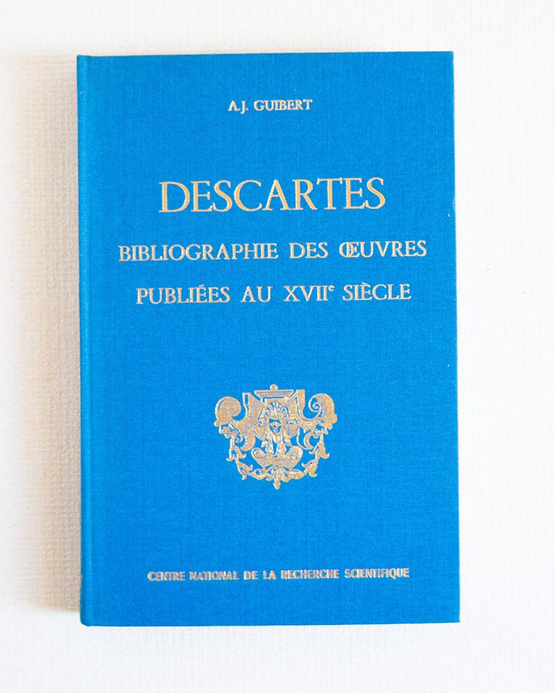 Bibliographie des oeuvres de René Descartes publiées au XVII siècle.