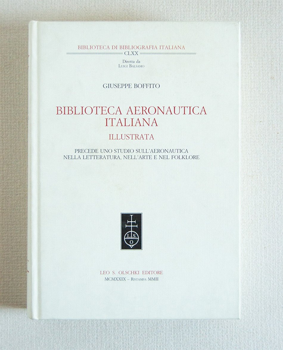 Biblioteca Aeronautica Italiana Illustrata. Precede uno studio sull'aeronautica nella letteratura, …