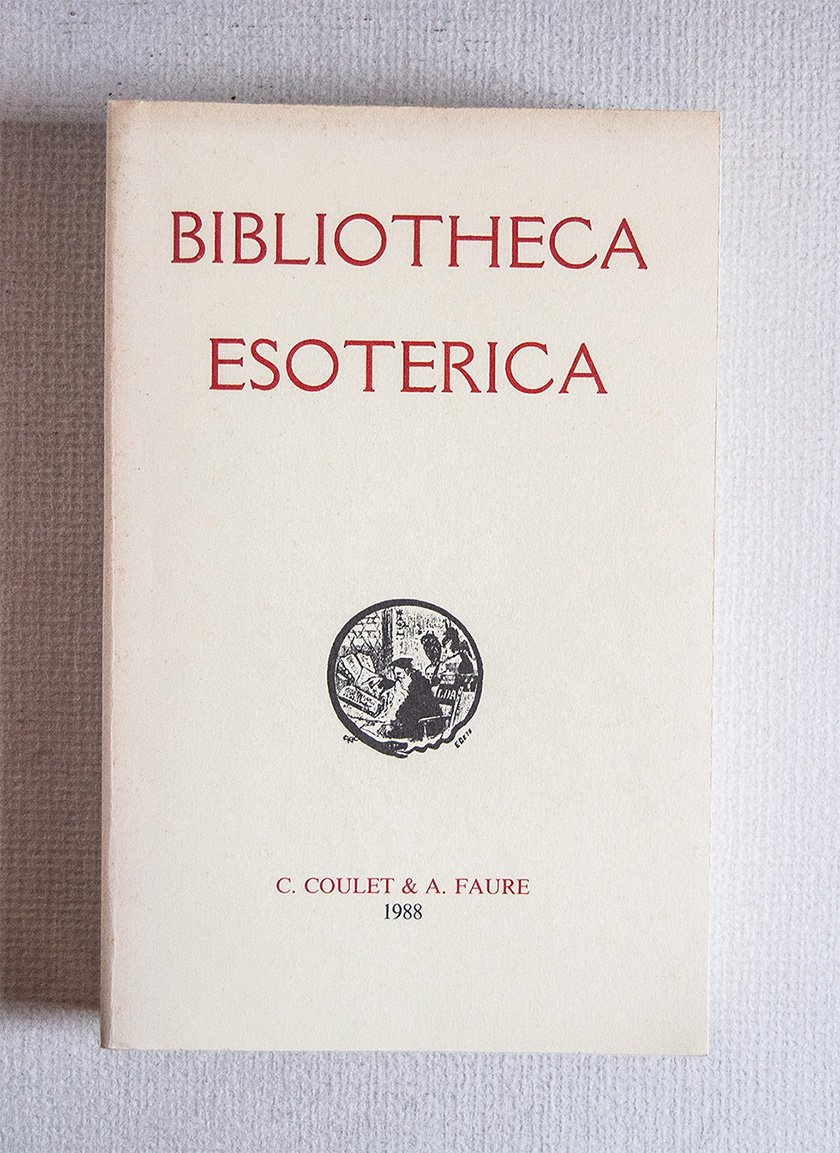Bibliotheca Esoterica. Catalogue annoté et illustré de 6707 ouvrages anciens …