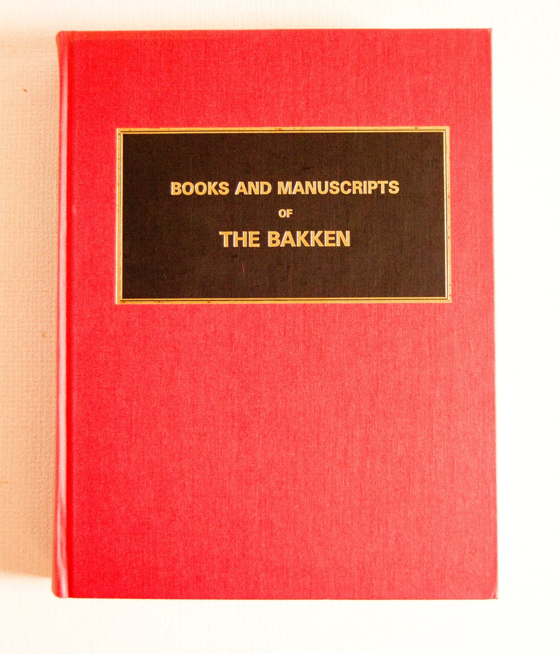 Books and Manuscripts of the Bakken.