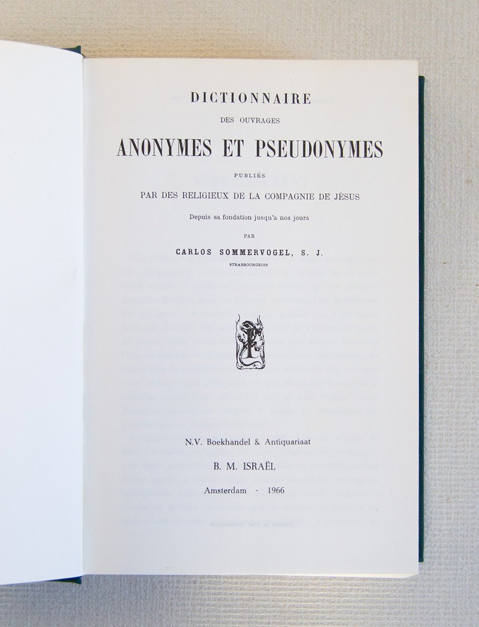 Dictionnaire des ouvraages anonymes et pseudonymes publié par des religieux …