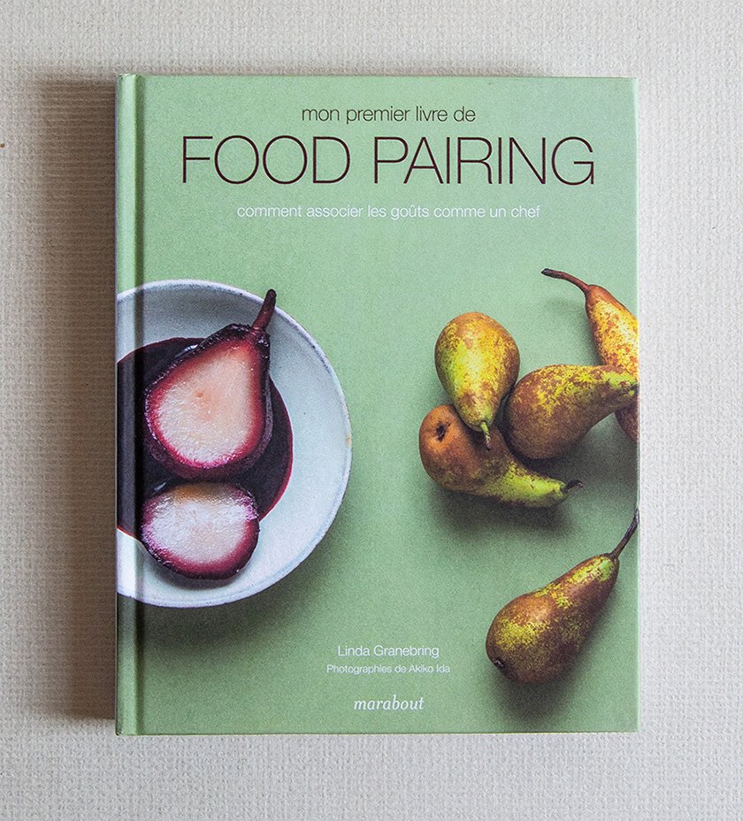 Food Pairing. Comment associer les gouts comme un chef
