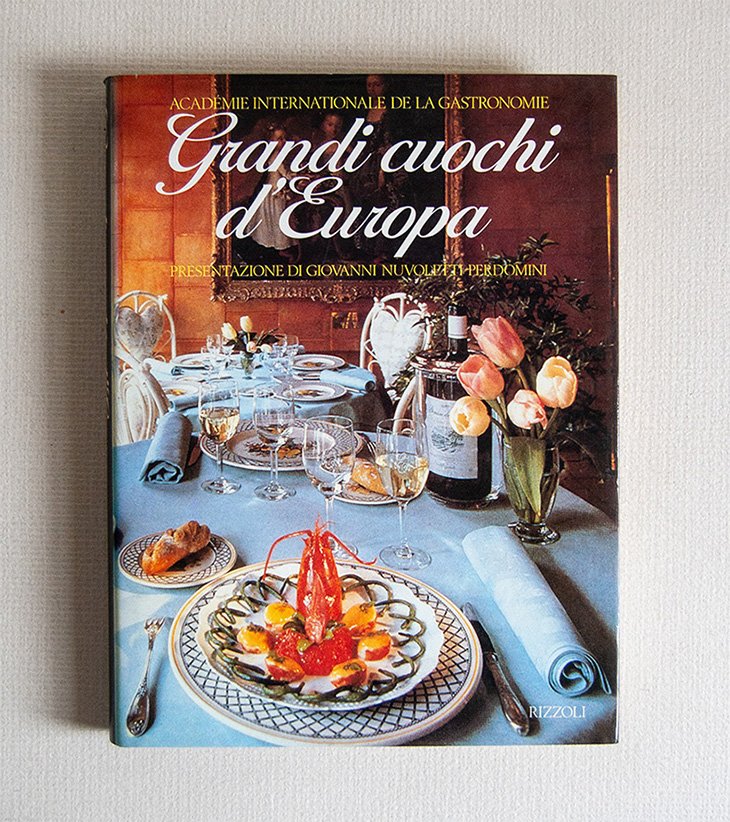 Grandi Cuochi d'Europa. Presentazione di Giovanni Nuvoletti Perdomini