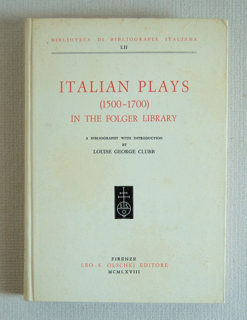 Italian Plays (1500 - 1700) in the Folger Library. A …