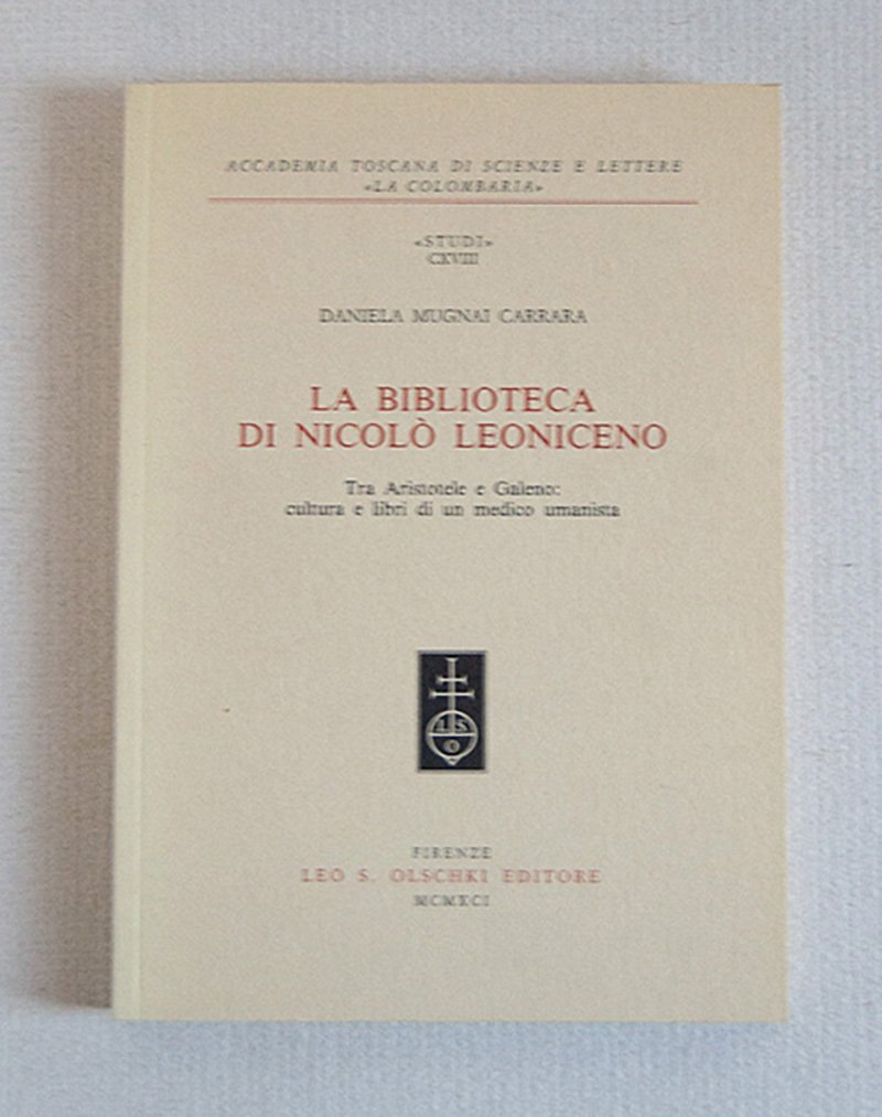 La Biblioteca di Nicolò Leoniceno Tra Aristotele e Galeno: cultura …