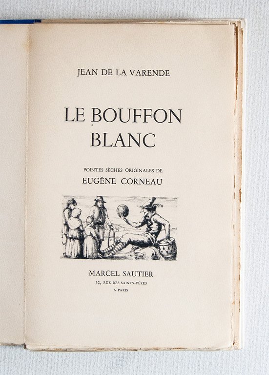 Le Bouffon Blanc. Pointes seches originales de Eugène Corneau