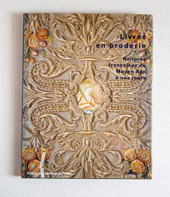 Livres en Broderie. Reliures françaises du Moyen Age à nos …