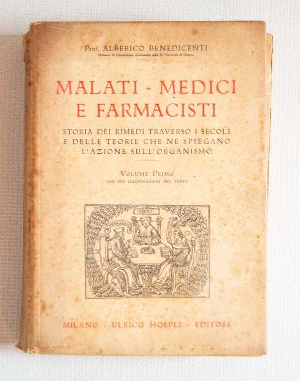 Malati Medici e Farmacisti. Storia dei rimedi traverso i secoli …