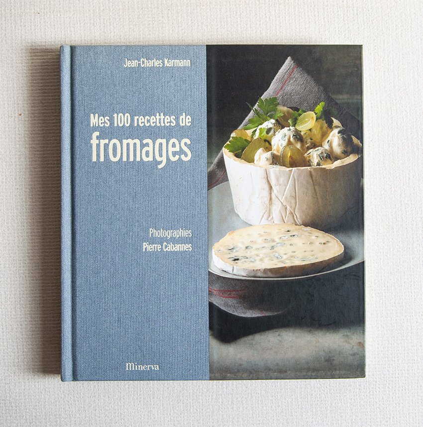 Mes 100 recettes de fromages