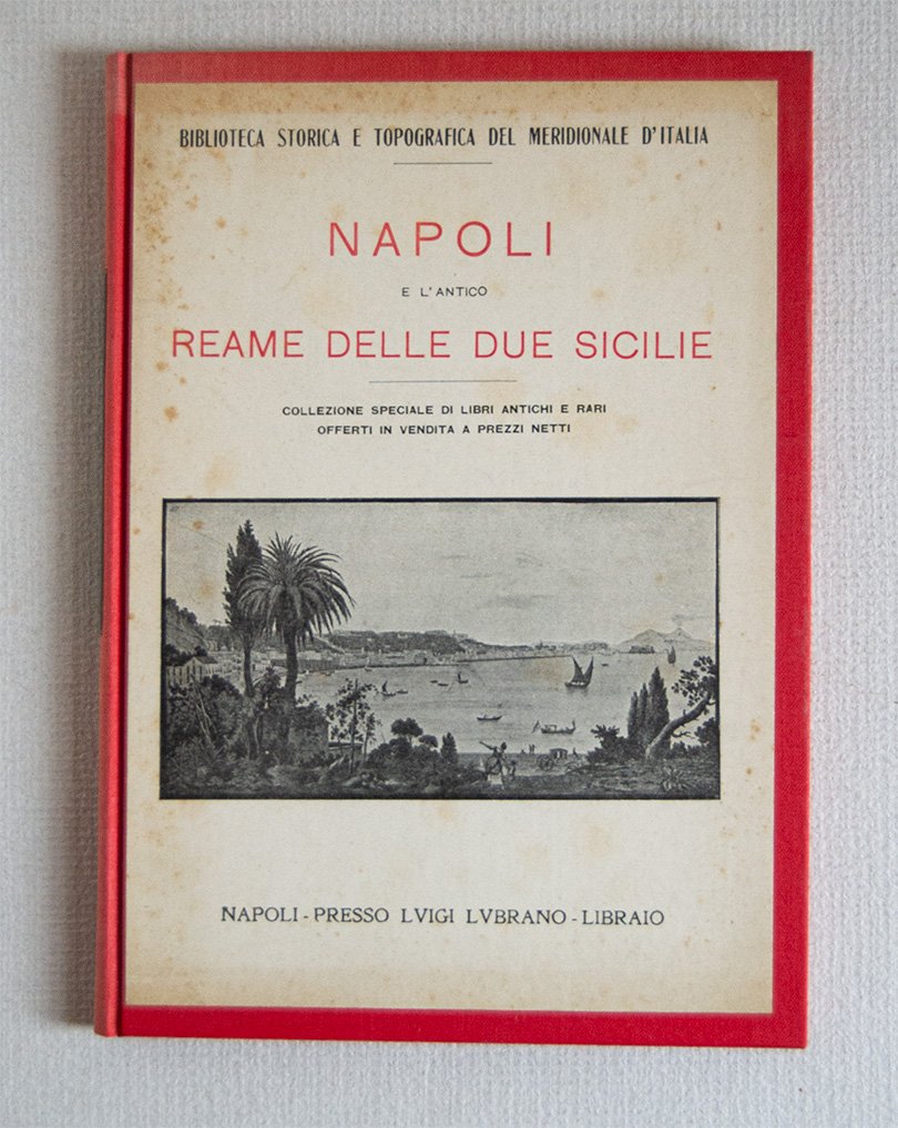 Napoli e l'antico Reame delle Due Sicilie.