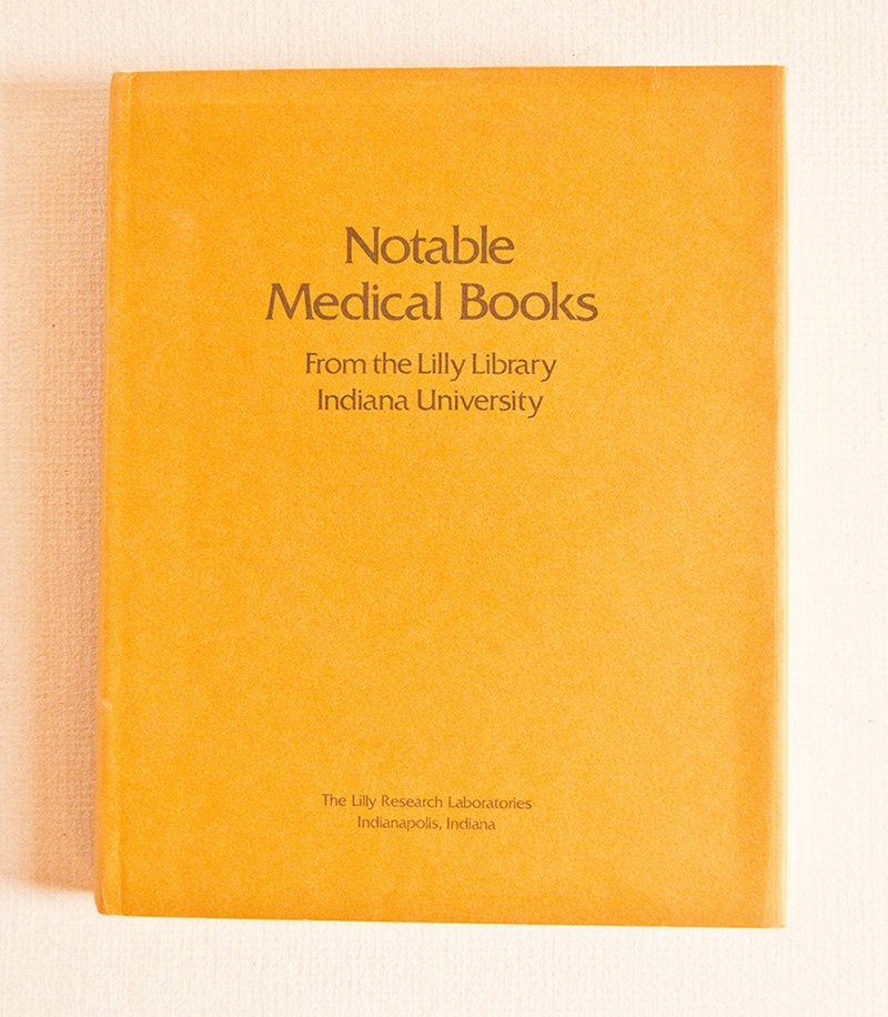 Notable Medical Books from the Lilly Library, Indiana University.