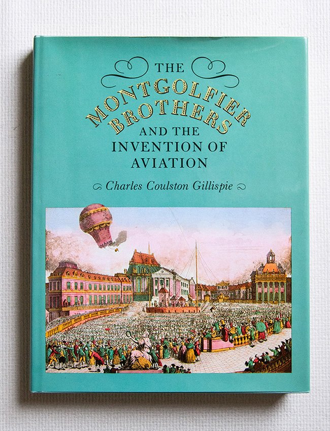 The Montgolfier Brothers and the Invention of Aviation 1783 - …