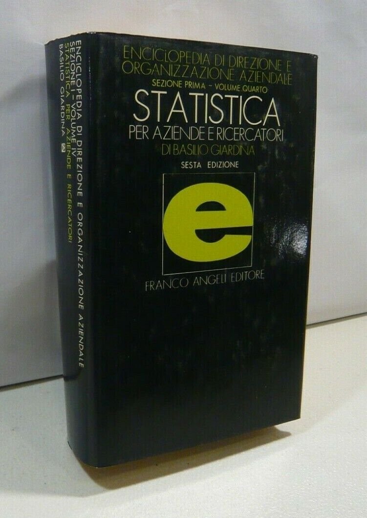 a cura di Basilio Giardina STATISTICA Per aziende e ricercatori[statistica