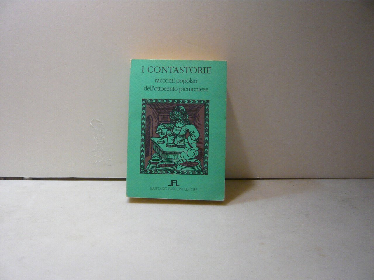 AA.VV.,I CONTASTORIE,Bologna,1994[racconti popolari dell'ottocento piemontese