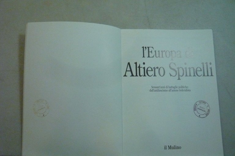 AA.VV.,L'EUROPA DI ALTIERO SPINELLI,Il Mulino,1994[politica