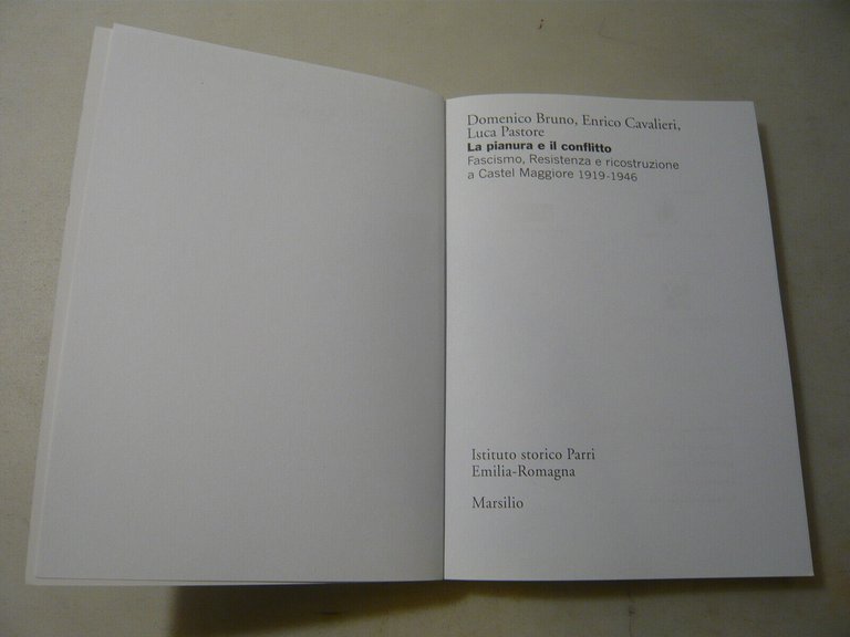 AA.VV.,LA PIANURA E IL CONFLITTO,Venezia,2010[fascismo,resistenza