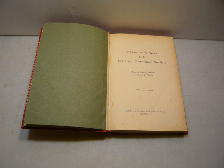 AA.VV.,LE COURS ET LES PHASES DE LA DEPRESSION ECONOMIQUE,Ginevra,1931