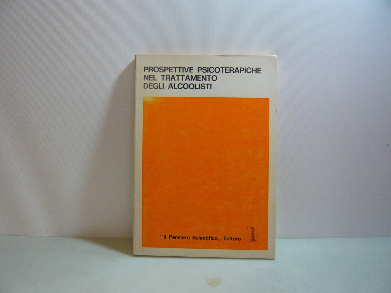 AA.VV.,PROSPETTIVE PSICOTERAPICHE ALCOLISMO,Roma,1977[convegno
