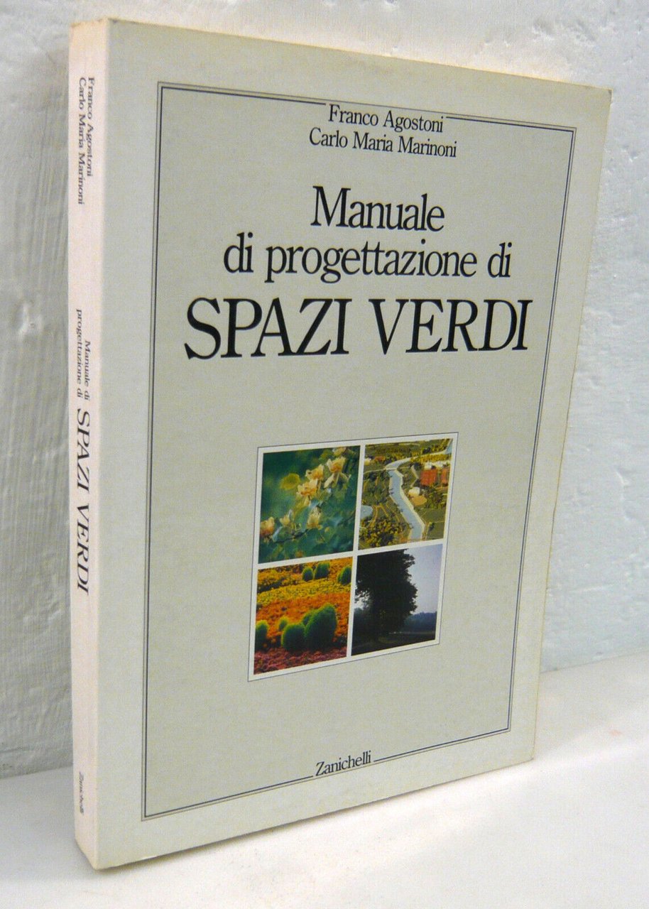 Agostoni,MANUALE DI PROGETTAZIONE DI SPAZI VERDI,1991 Zanichelli[ARCHITETTURA