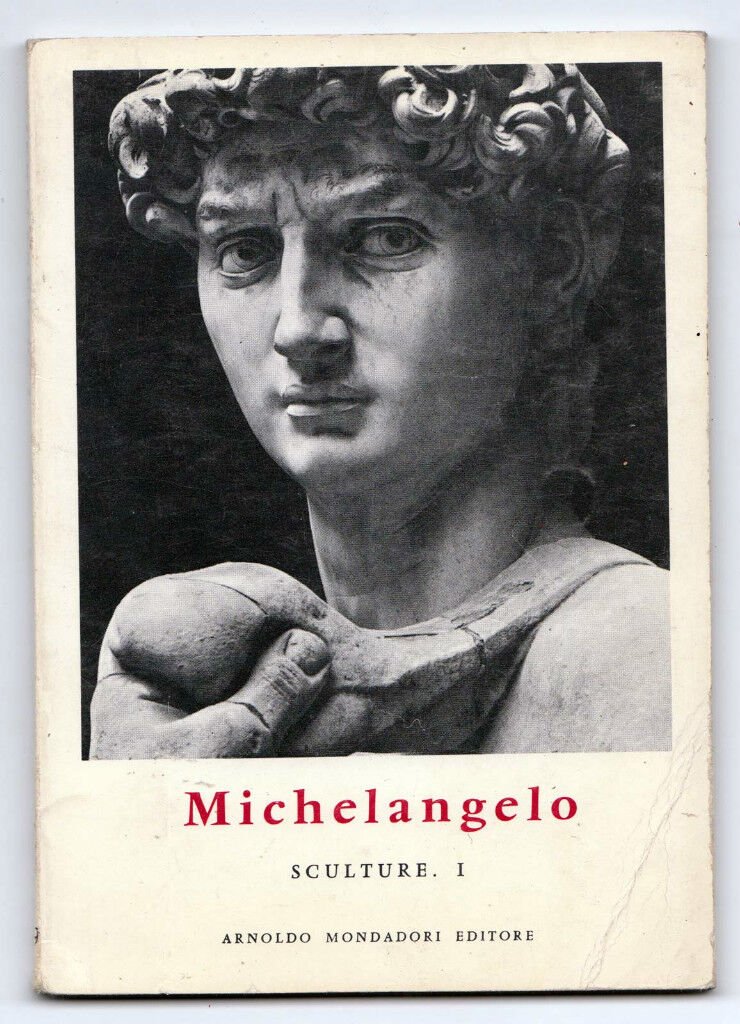 Alazard,MICHELANGELO.SCULTURE,Mondadori 1965 I^ed.coll.LA TAVOLOZZA [scultura