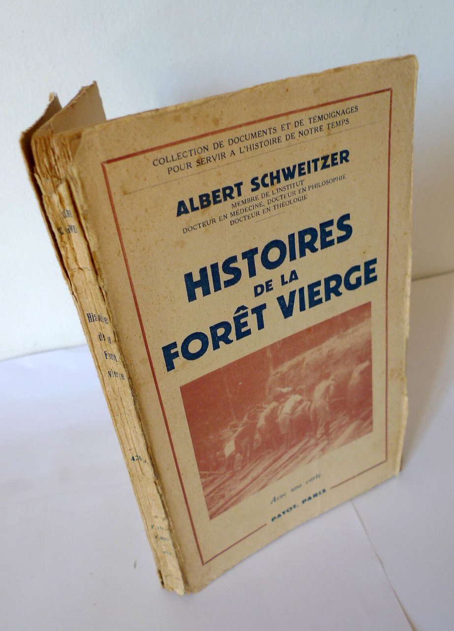 Albert Schweitzer,HISTOIRES DE LA FORET VIERGE,1952[medicina,Africa,ospedale