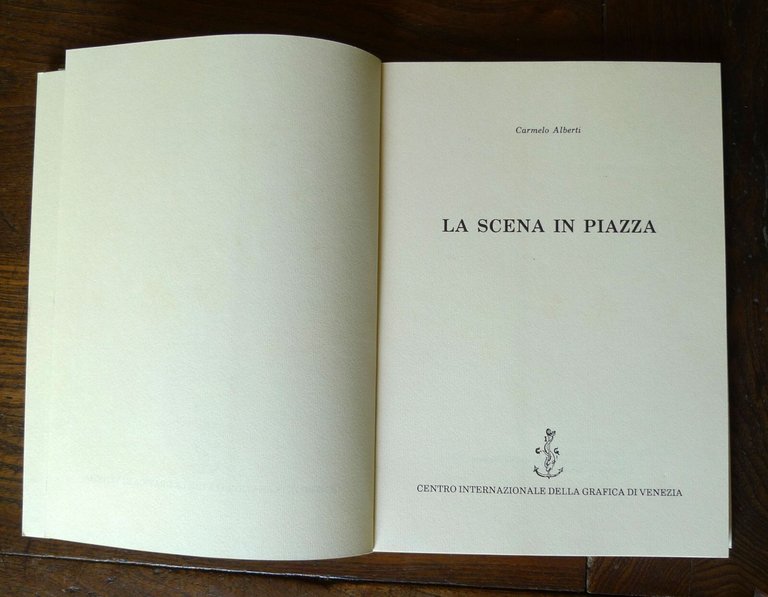 Alberti,LA SCENA IN PIAZZA,1988 Centro Int.Grafica,Venezia[teatro,saltimbanchi