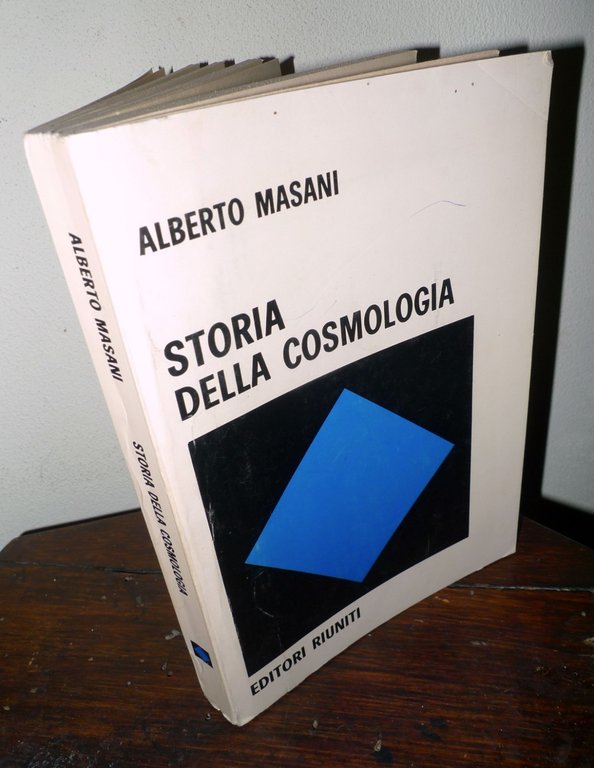 Alberto Masani,STORIA DELLA COSMOLOGIA,1980 Editori Riuniti I^ed[astronomia