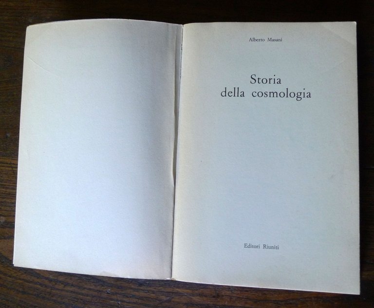 Alberto Masani,STORIA DELLA COSMOLOGIA,1980 Editori Riuniti I^ed[astronomia