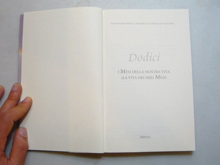 Alessandro Marcucci Pinoli Di Valfesina,DODICI.I mesi della nostra vita, 2005