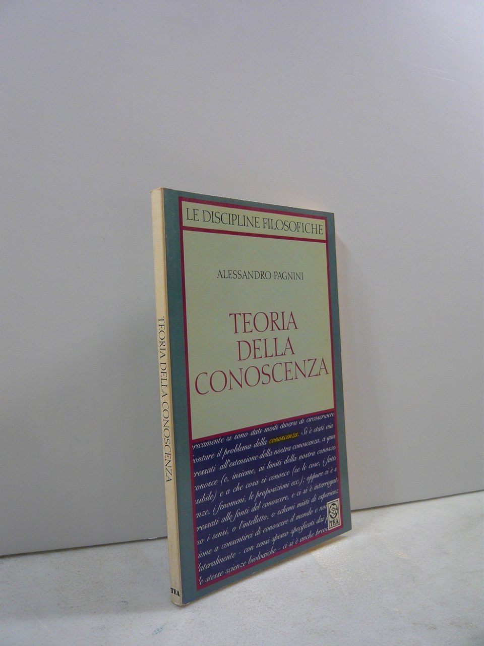 Alessandro Pagnini, Teoria Della Conoscenza TEA, Milano, 1997