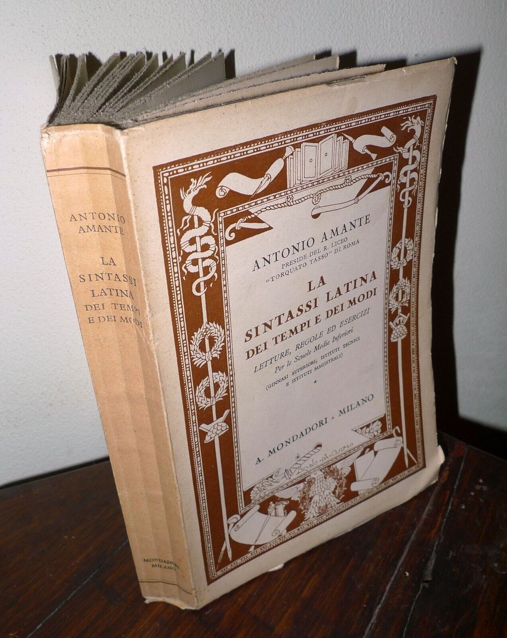 Amante,LA SINTASSI LATINA DEI TEMPI E DEI MODI,1937 Mondadori[ESERCIZI,SCUOLE