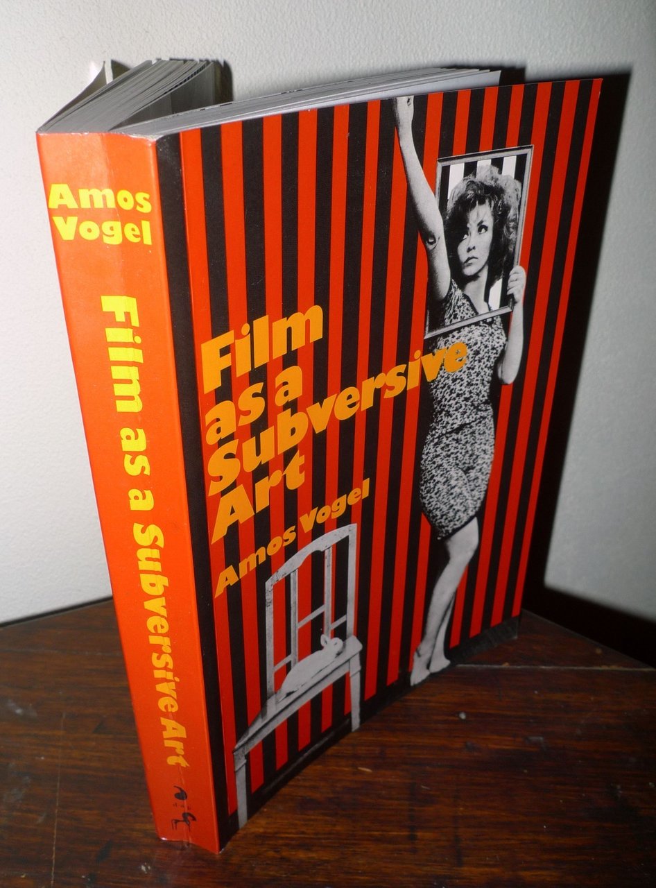 Amos Vogel,FILM AS A SUBVERSIVE ART,2005 C.T./D.A.P.[CINEMA