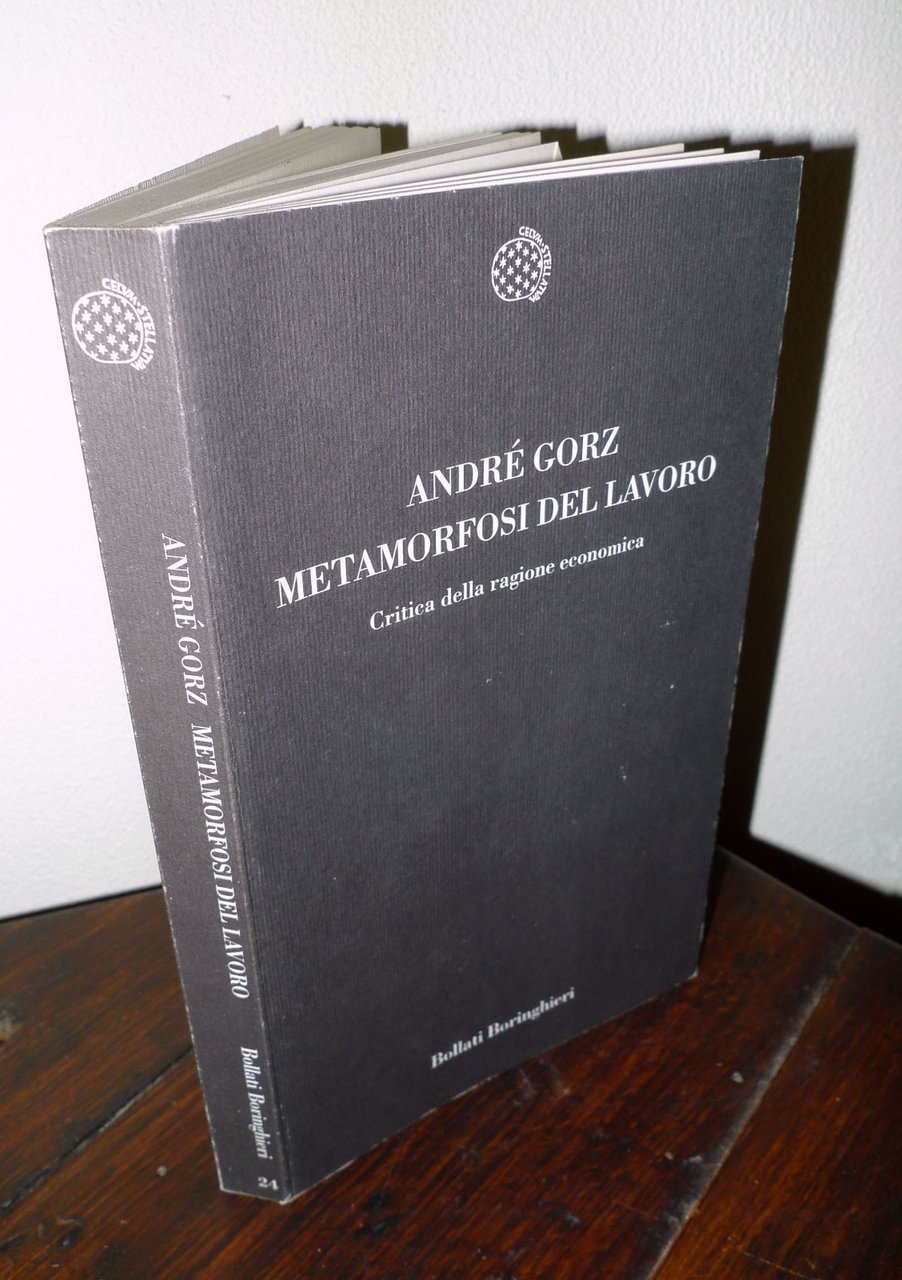 André Gorz,METAMORFOSI DEL LAVORO,2001 Bollati Boringhieri