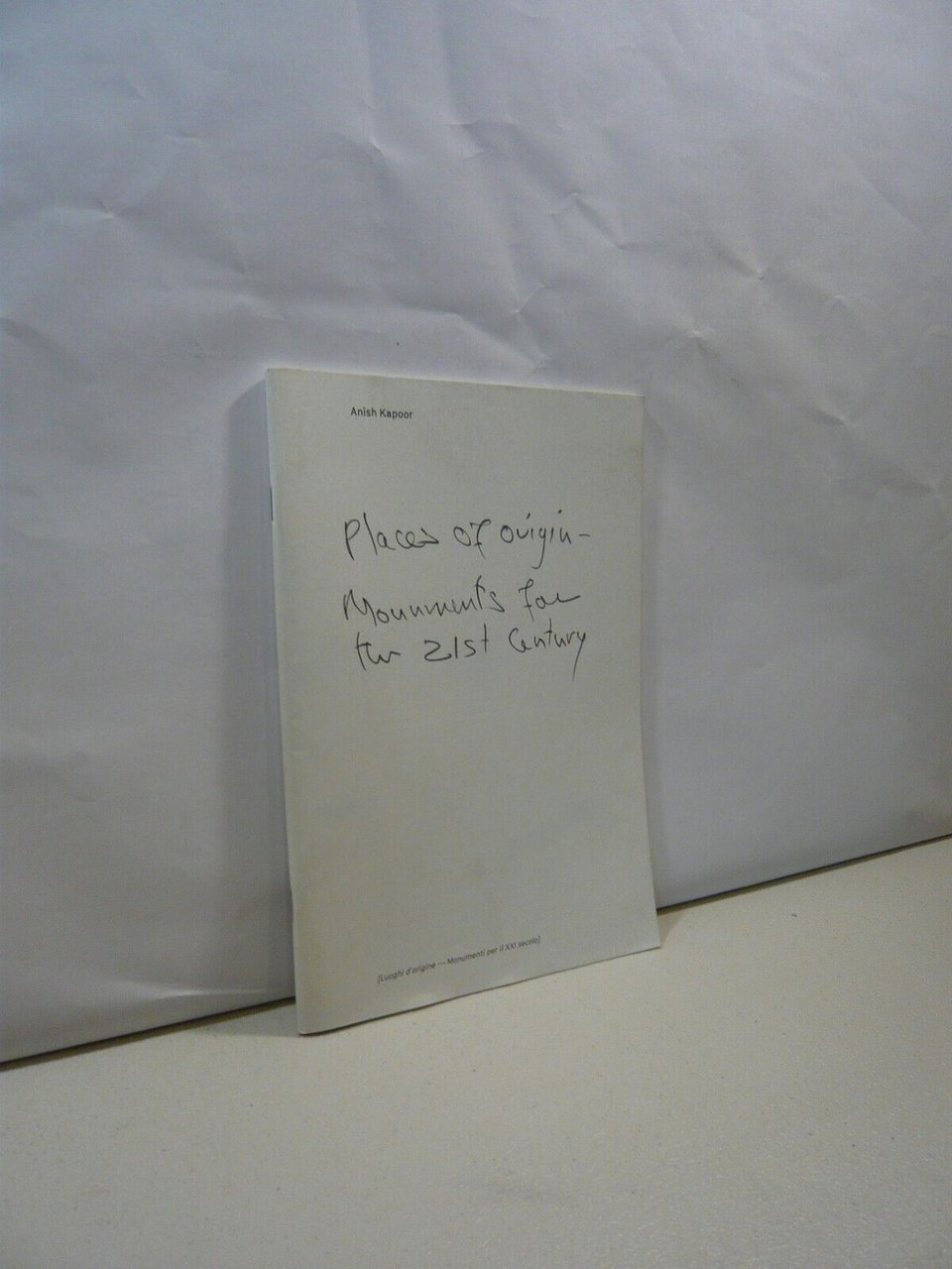 Anish Kapoor,PLACES OF ORIGIN.MONUMENTS FOR THE 21ST CENTURY[mostra MAST Bologna