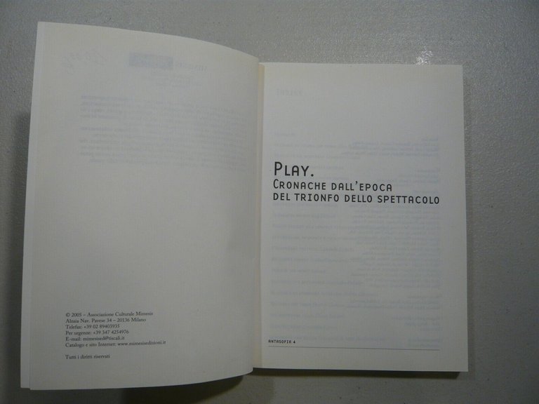 Antasofia 4,PLAY,cronache dall’epoca del trionfo dello spettacolo[situazionismo