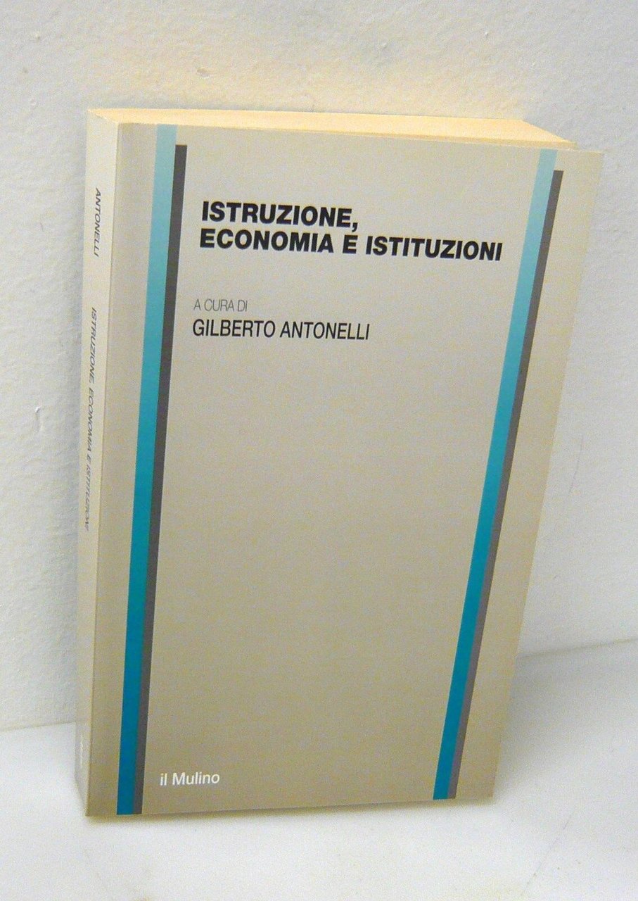 Antonelli,ISTRUZIONE,ECONOMIA E ISTITUZIONI,2004 Mulino[risorse umane,formazione
