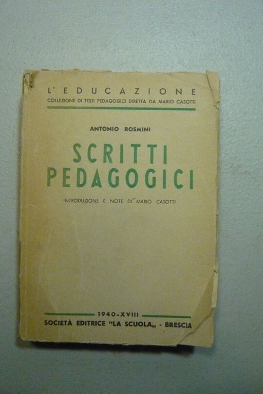 Antonio Rosmini,SCRITTI PEDAGOGICI,Brescia 1940[Mario Casotti
