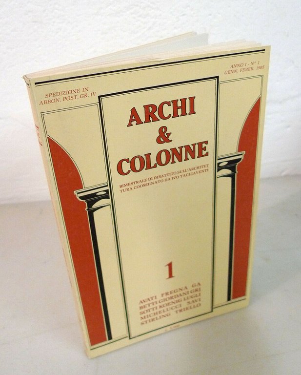ARCHI & COLONNE n.1 1985.Bimestrale di dibattito sull’architettura[Tagliaventi