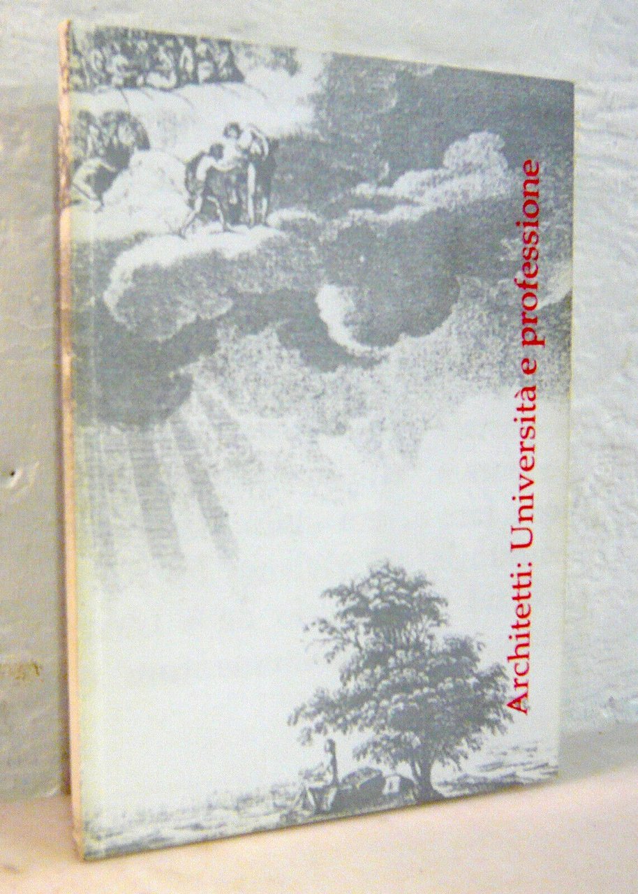 ARCHITETTI:UNIVERSITÀ E PROFESSIONE.Atti Convegno Ravenna,2002[architettura