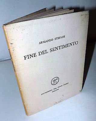 Armando Stefani,FINE DEL SENTIMENTO,1958 all'Insegna del Pesce d'Oro[Scheiwiller