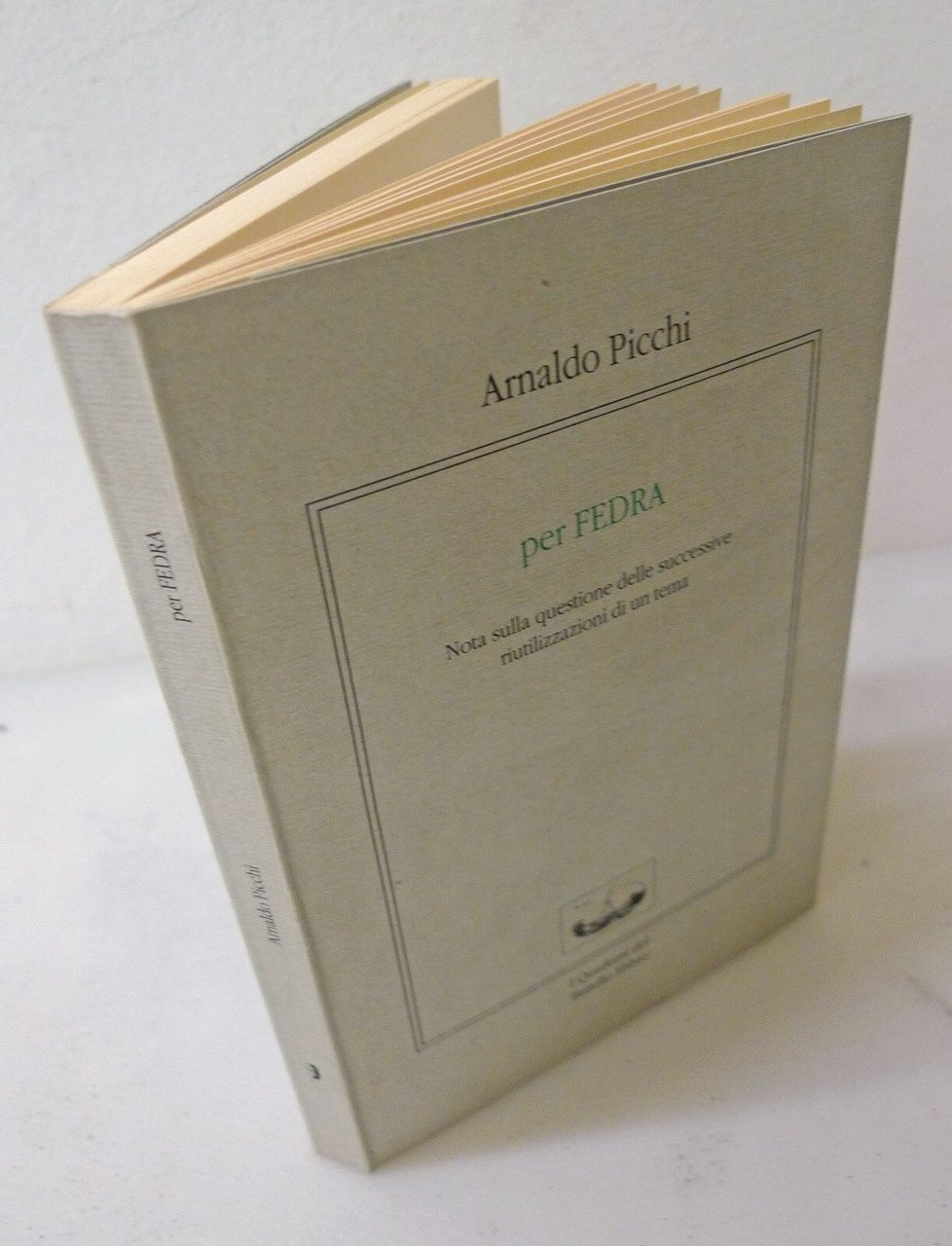 Arnaldo Picchi,PER FEDRA,1996 I Quaderni del Battello Ebbro[teatro
