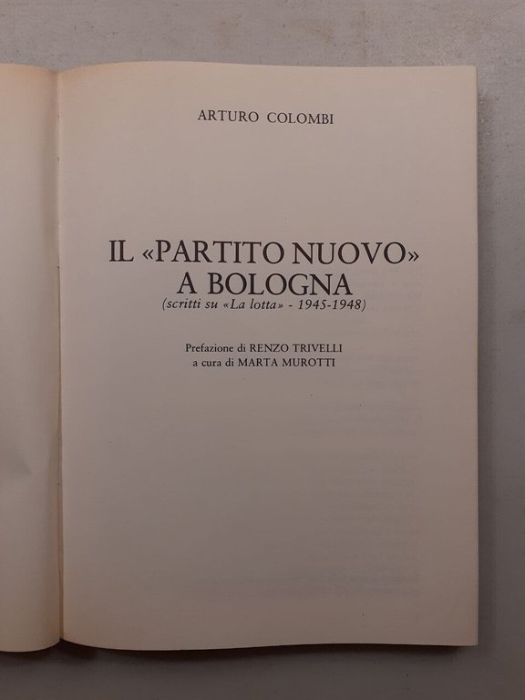 Arturo Colombi,IL PARTITO NUOVO A BOLOGNA,1982[La Lotta, PCI