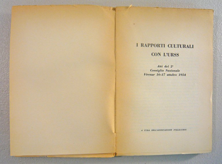 Ass.Italia-Urss,I RAPPORTI CULTURALI CON L’URSS.Atti Convegno 1954[comunismo