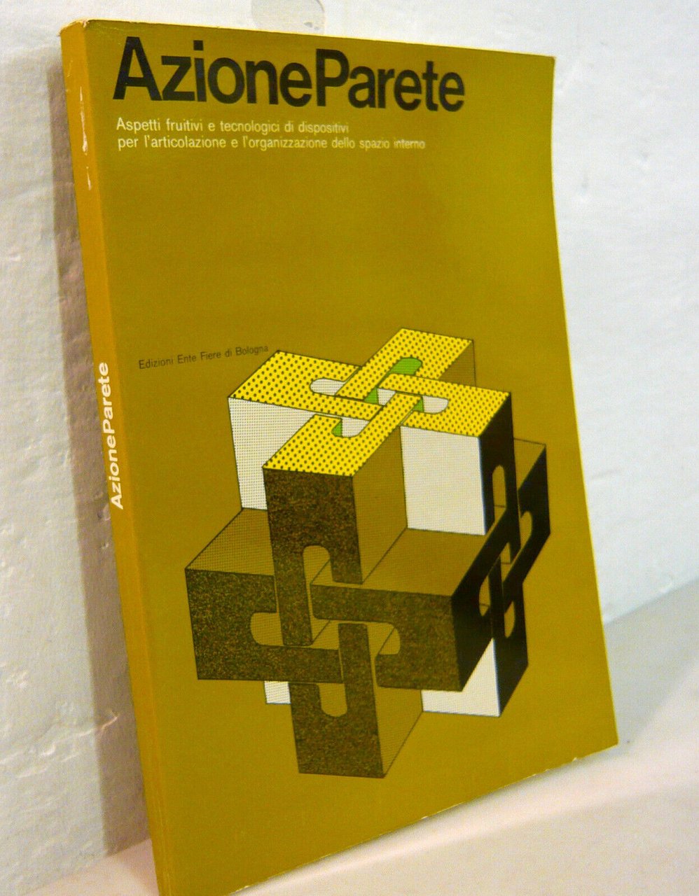 AZIONE PARETE.Aspetti fruitivi e tecnologici,'75 Ente Fiere Bologna[architettura
