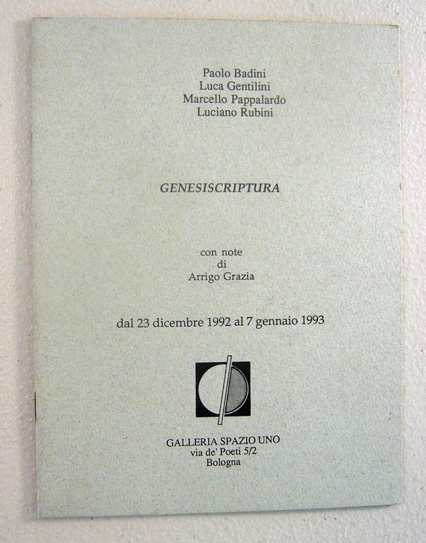Badini/Gentilini/Pappalardo/Rubini,GENESISCRIPTURA.Catalog mostra'92[arte,poesia
